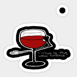 Red Wine Love - This is the Wine Talking Sticker